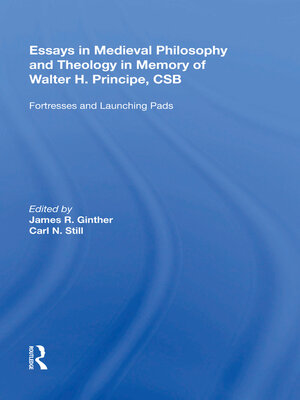 cover image of Essays in Medieval Philosophy and Theology in Memory of Walter H. Principe, CSB